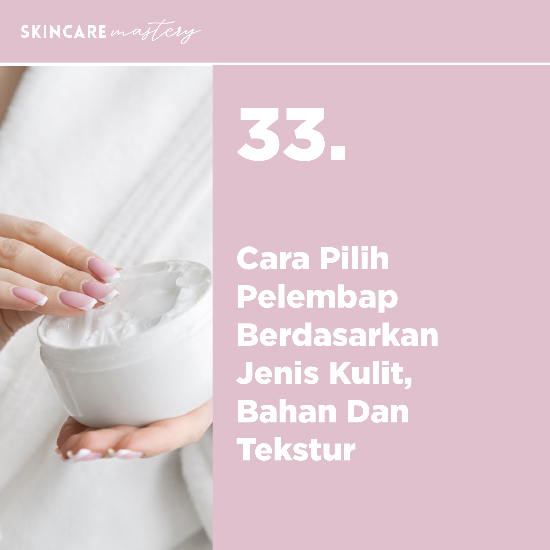 Cara Pilih Pelembap Berdasarkan Jenis Kulit
